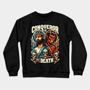 Conqueror of Death, Jesus christian Crewneck Sweatshirt